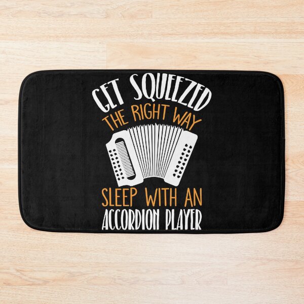 Item preview, Funny Accordion Get Squeezed The Right Way designed and sold by Misael Keegan.