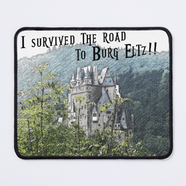 Item preview, I Survived the Road to Burg Eltz, Germany designed and sold by backinajpg.