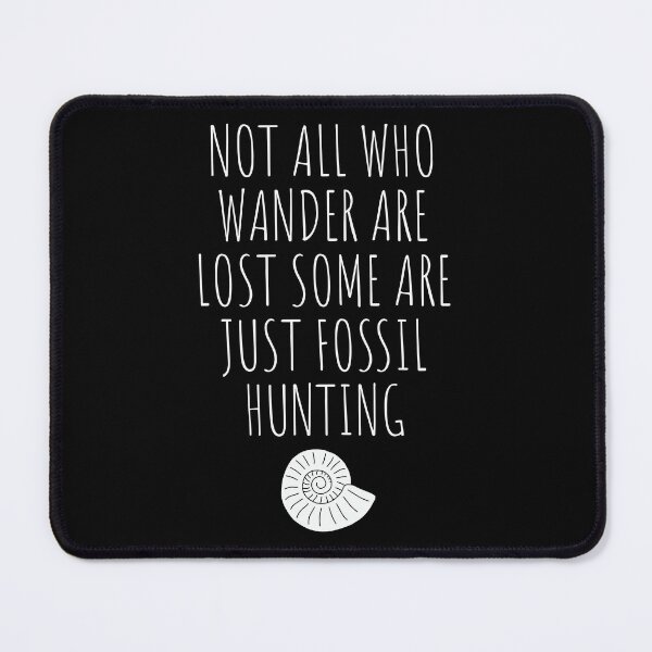 Item preview, Not all who wander are lost some are just fossil hunting gift for Fossil Hunters and Paleontologists designed and sold by JokeGysen.