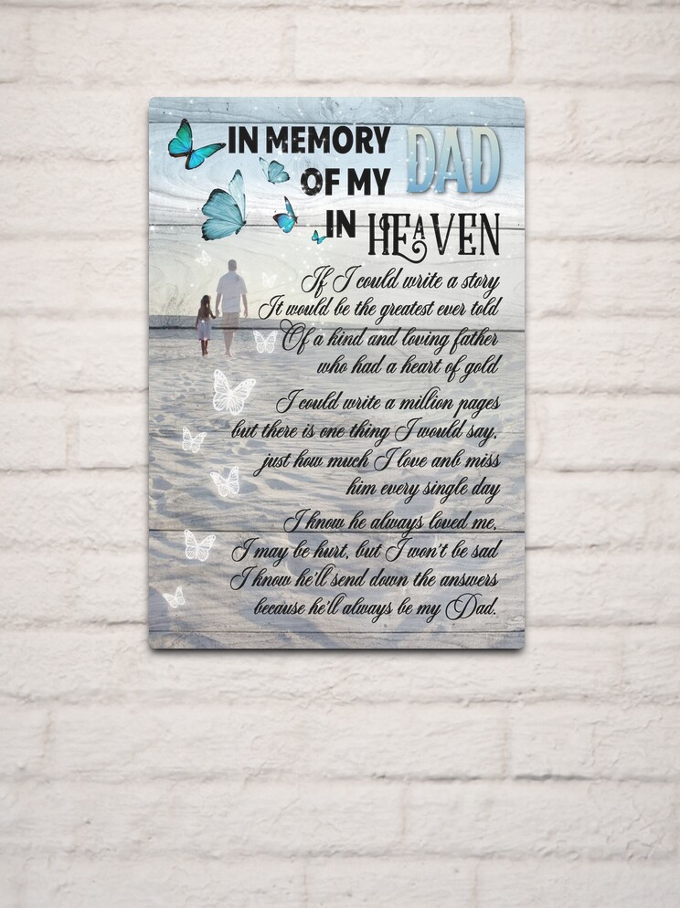 In Memory Of My Dad In Heaven Metal Print for Sale by
