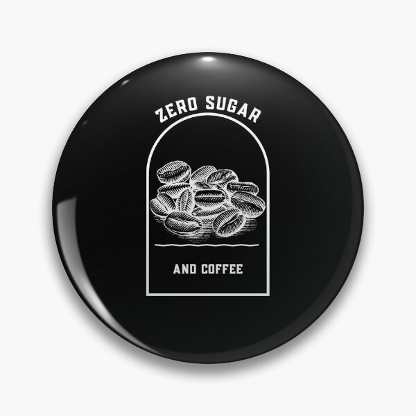 Artikelvorschau, Null Zucker und Kaffee entworfen und verkauft von LOVEACHOTHER.