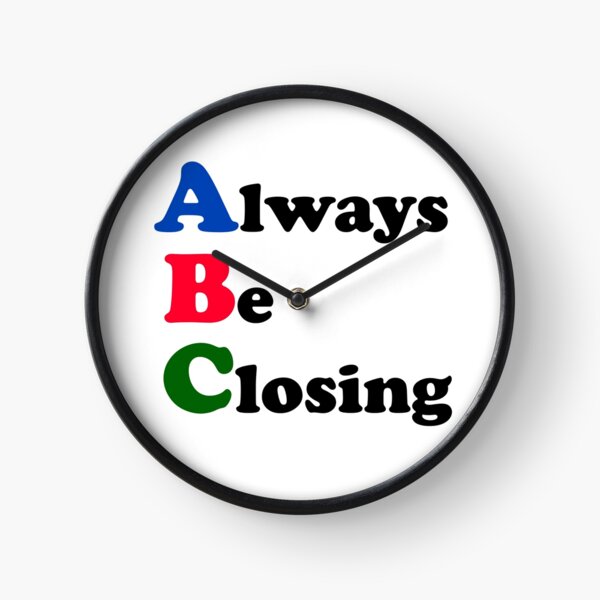 Always Be Closing Clock