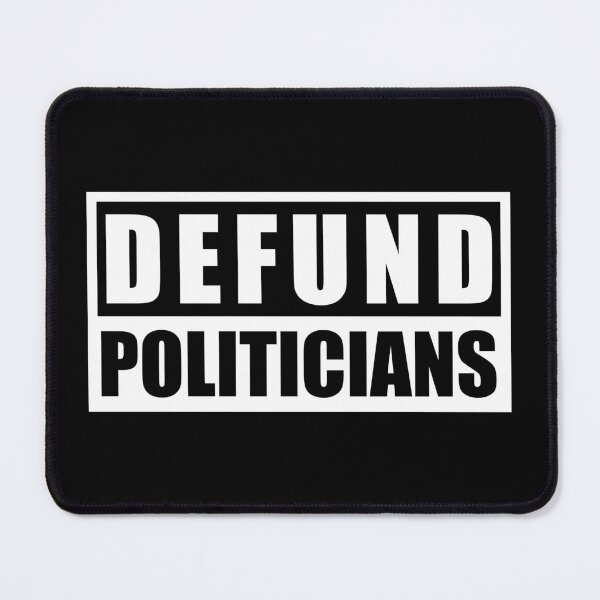 Item preview, DEFUND the POLITICIANS designed and sold by MarcoPolok.