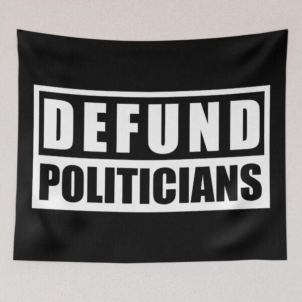 Item preview, DEFUND the POLITICIANS designed and sold by MarcoPolok.