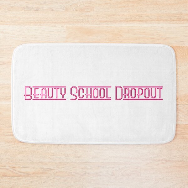Item preview, Beauty School Dropout designed and sold by MrGekko.