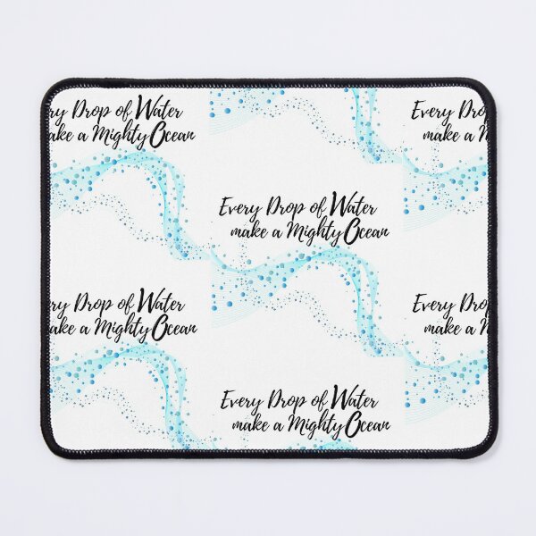 Item preview, Every drop of water make a mighty Ocean designed and sold by AIOSG.