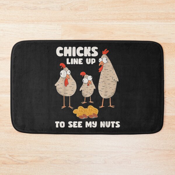 Item preview, Chicks Line Up To See My Nuts designed and sold by darrengrealish.