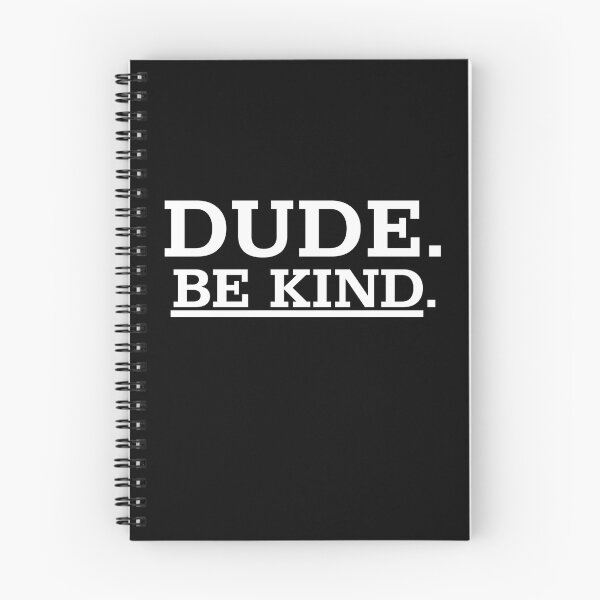 Item preview, Dude be kind designed and sold by dacdibac.