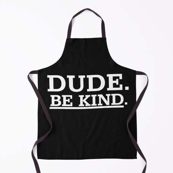 Item preview, Dude be kind designed and sold by dacdibac.