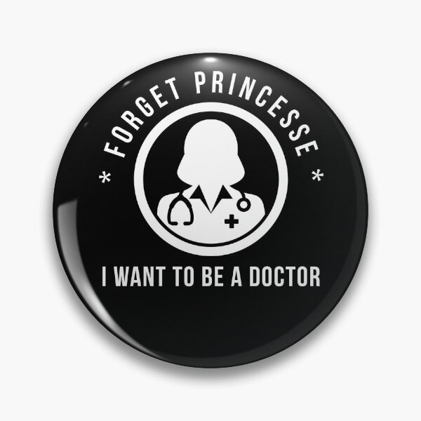 Item preview, Forget Princess, I Want to be a doctor - Future doctor design designed and sold by Theleochick.