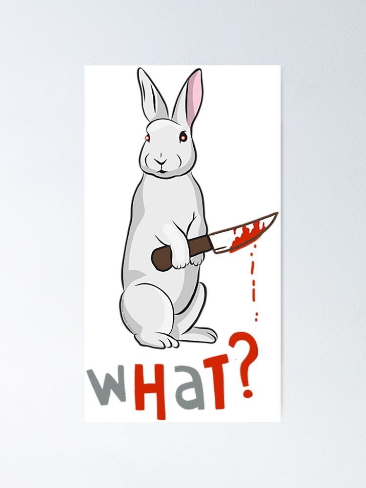 "Killer Bunny Rabbit with Knife " Poster for Sale by Wozziee1900