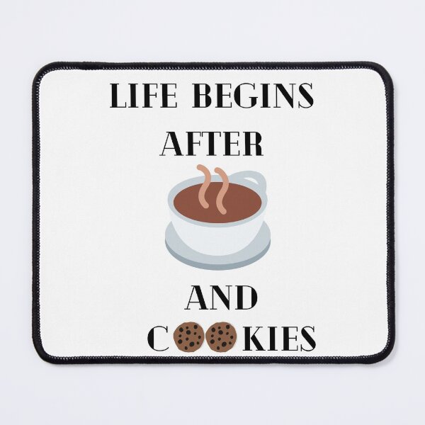 Item preview, Life Begins After Coffee And Cookies designed and sold by MStyle-shop.