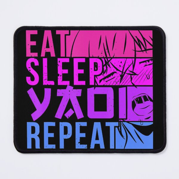 Eat Sleep Yaoi Repeat Fujoshi Anime Boy Gay Manga Mouse Pad