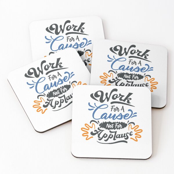 Item preview, Work For A Cause Not Fpr Applause designed and sold by FOX1999-Design.