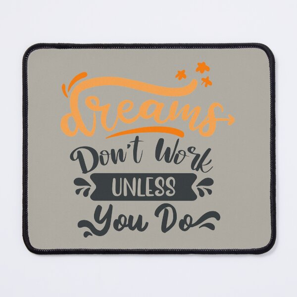 Item preview, Dreams Dont Work Unless You Do designed and sold by FOX1999-Design.