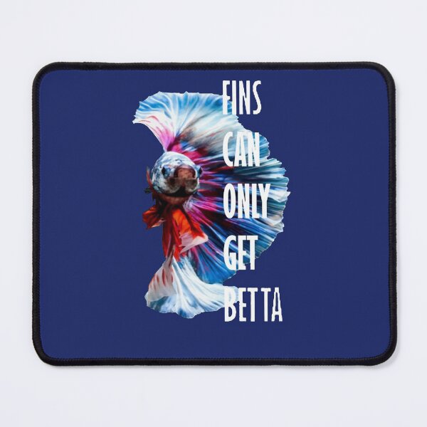 Item preview, Fins Can Only Get Betta Inspirational Pun Quote designed and sold by taiche.