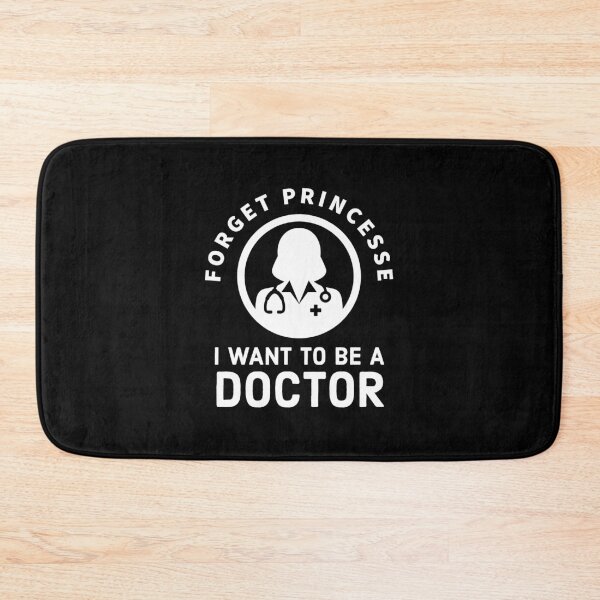 Item preview, Forget Princess, I Want to be a doctor - Future doctor design designed and sold by Theleochick.
