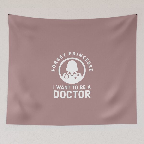 Item preview, Forget Princess, I Want to be a doctor - Future doctor design designed and sold by Theleochick.