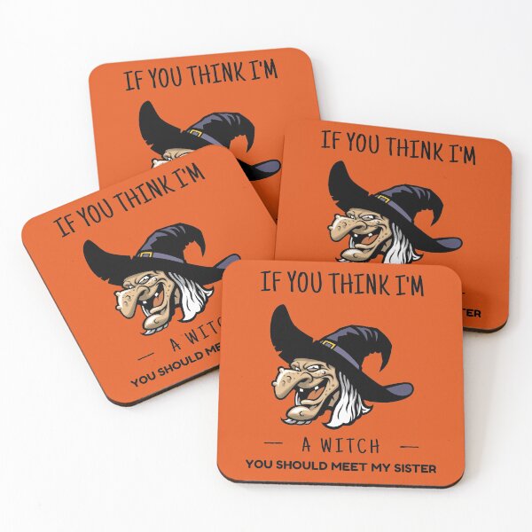 Item preview, If you think I'm a witch you should meet my sister.  designed and sold by DesignedBySnip.