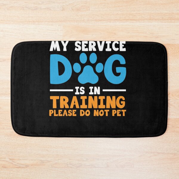 Item preview, My service dog is in training Please do not pet designed and sold by fatshirt.