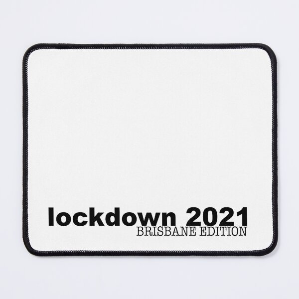 Item preview,  Lockdown 2021 Brisbane designed and sold by Gillian Vann.