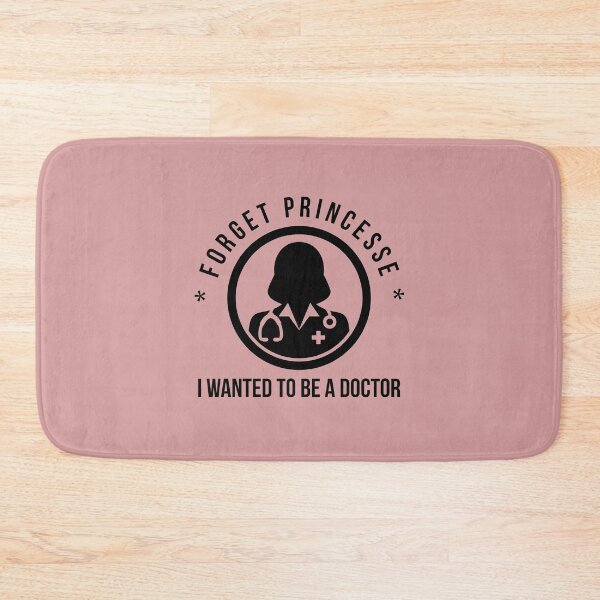 Item preview, Forget Princess, I Wanted to be a doctor - Feminist Doctor Design designed and sold by Theleochick.