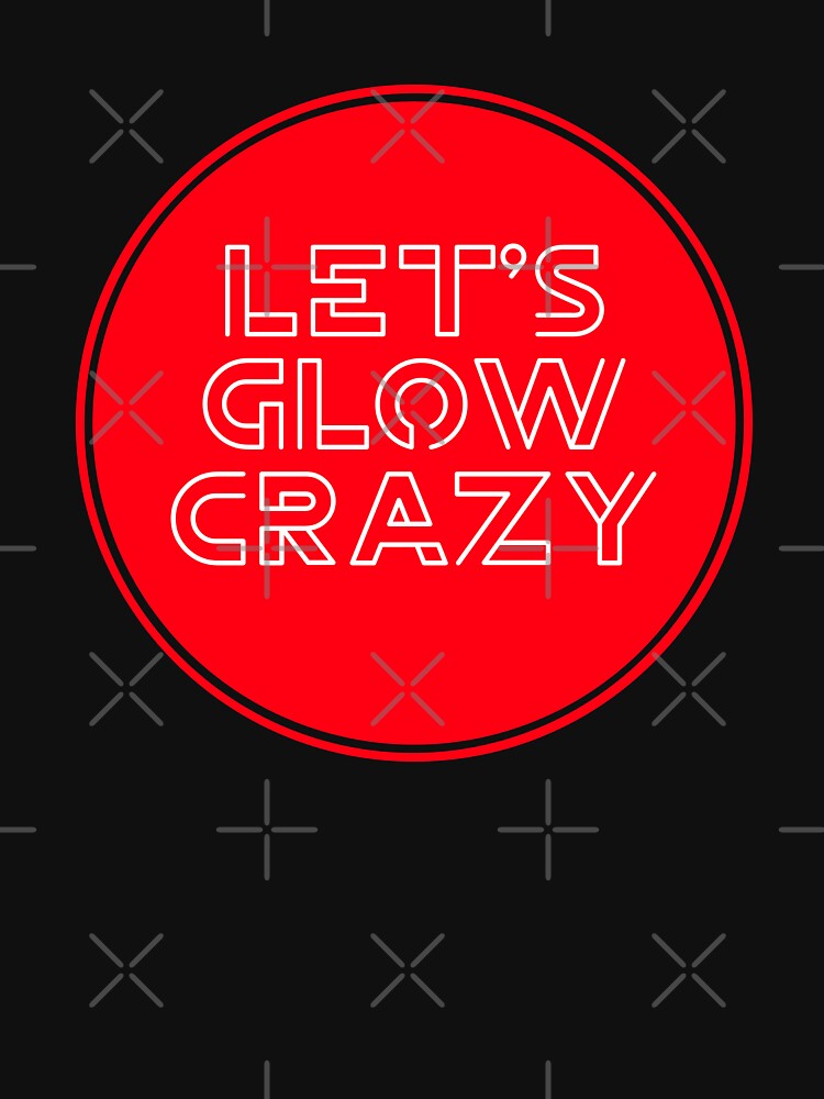 Discover Let's Glow Crazy Racerback Tank Top