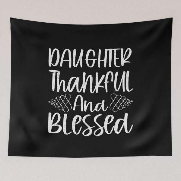 Item preview, Daughter Thankful And Blessed | Daughter designed and sold by YAHIA-14.