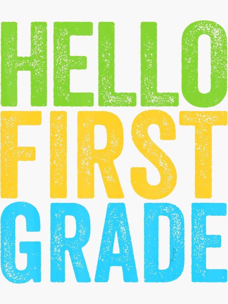 "Hello First Grade Funny 1St Grade Back To School " Sticker for Sale by