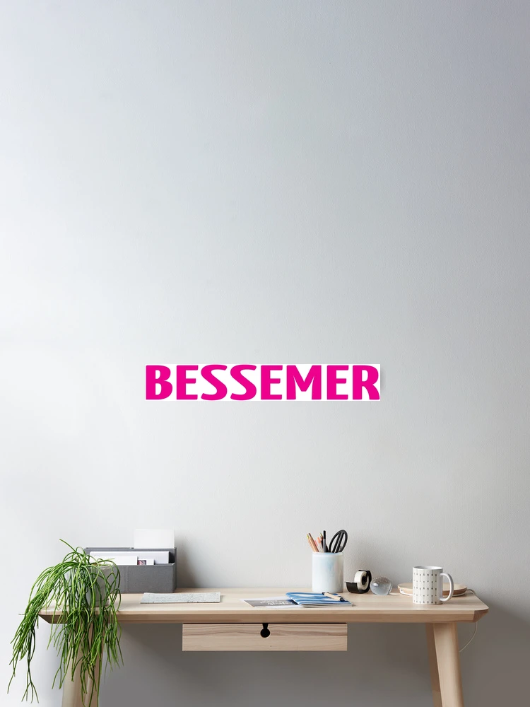 Thumbnail 2 of 3, Poster, Bessemer designed and sold by ProjectX23.
