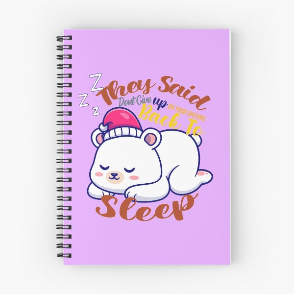 Item preview,  they said dont give up on your dreams back to sleep designed and sold by Hero Prod.