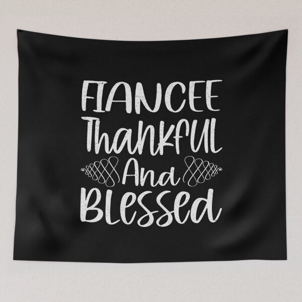 Item preview, Fiancée In Law Thankful And Blessed | Fiancée designed and sold by YAHIA-14.