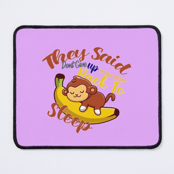 Item preview, they said dont give up on your dreams back to sleep designed and sold by Hero Prod.