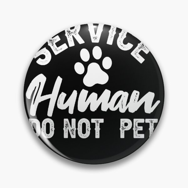 Item preview, Service Human Do not pet designed and sold by fatshirt.
