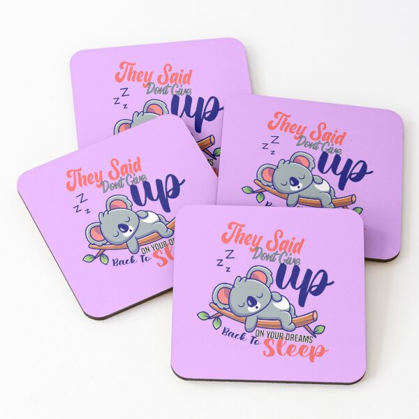 Item preview, they said dont give up on your dreams back to sleep designed and sold by Hero Prod.