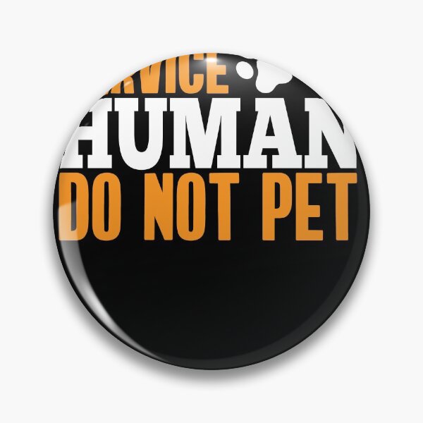 Item preview, Service Human Do not pet designed and sold by fatshirt.