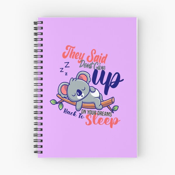 Item preview, they said dont give up on your dreams back to sleep designed and sold by Hero Prod.