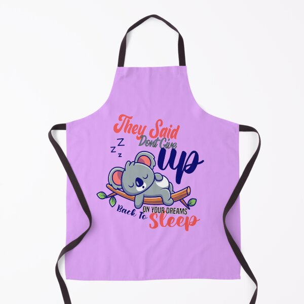 Item preview, they said dont give up on your dreams back to sleep designed and sold by Hero Prod.