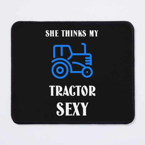 Item preview, She thinks my tractor sexy designed and sold by FabulousBites.
