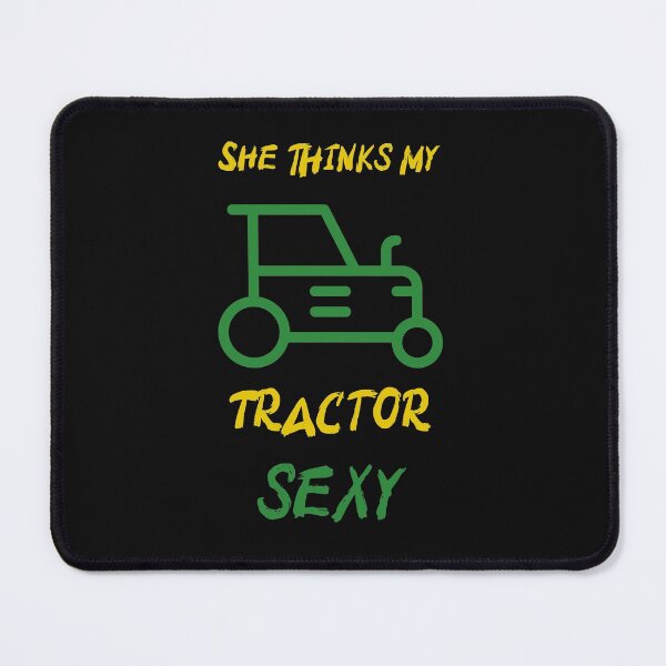 Item preview, She thinks my tractor sexy designed and sold by FabulousBites.
