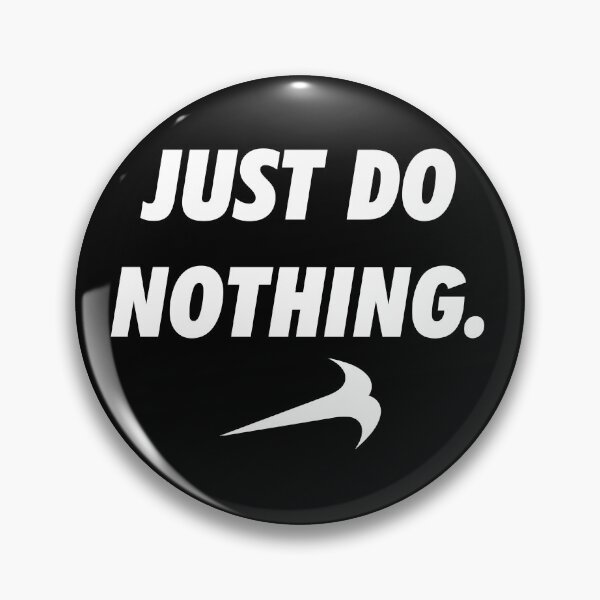 Item preview, Just do Nothing. designed and sold by mr-jerichotv.