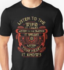 Listen to the wind it talks listen to the silence Unisex T-Shirt