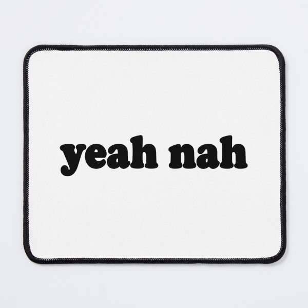 Item preview, Yeah nah. Kiwi New Zealand Australian slang designed and sold by headpossum.