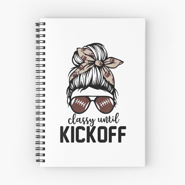 Item preview, Classy Until Kickoff Funny Football Bleached designed and sold by nicholsongregor.