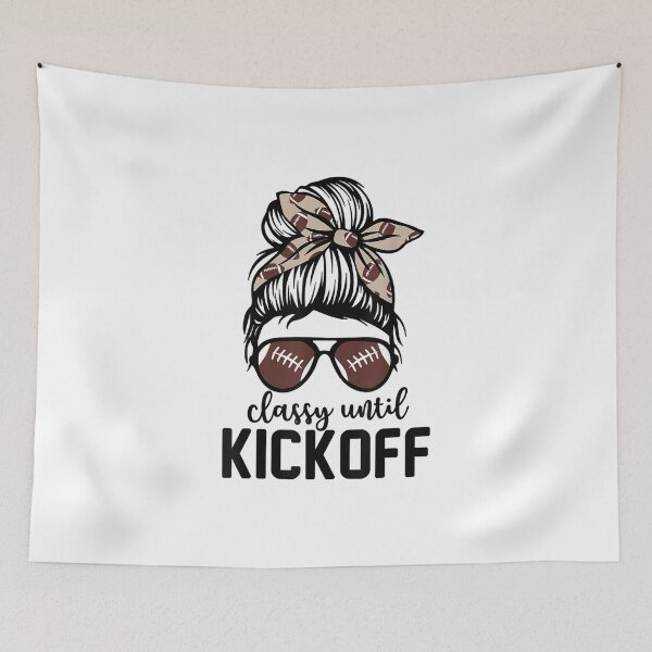 Item preview, Classy Until Kickoff Funny Football Bleached designed and sold by nicholsongregor.