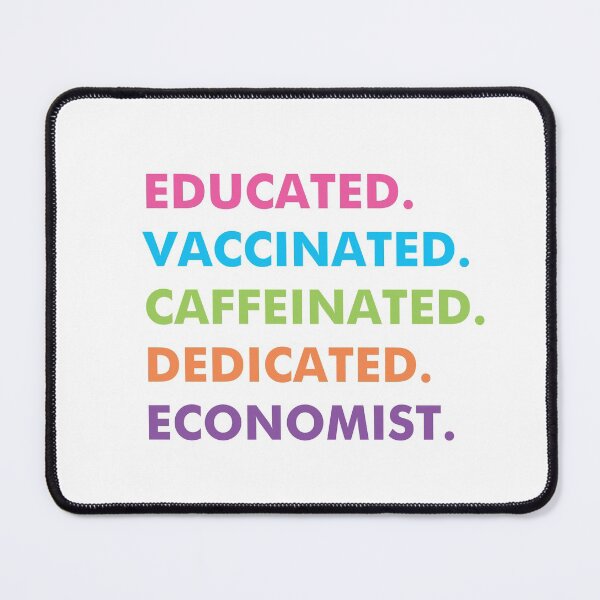 Item preview, Vaccinated economist caffeine joke, University economics tutor econ grad cafe joke, vaccinated econ graduate joke designed and sold by ECONTSHIRTS.