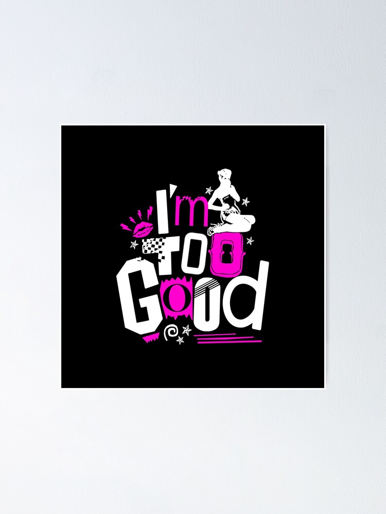 Dolph Ziggler I M Too Good Poster For Sale By Degnworld Redbubble