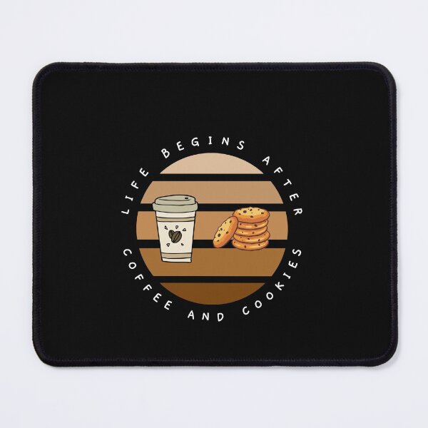 Item preview, Life Begins After Coffee And Cookies designed and sold by bsrishika.