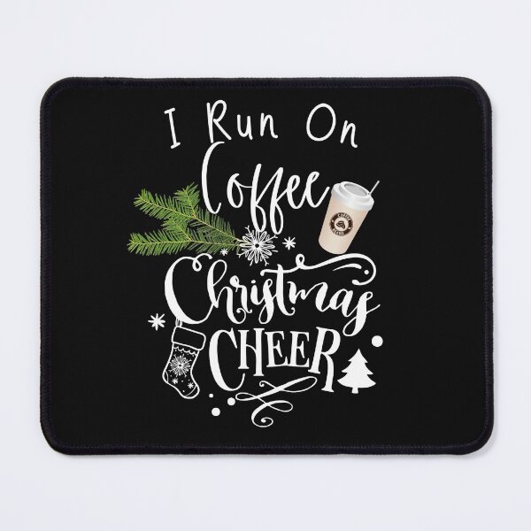Item preview, I Run on Coffee and Christmas Cheer designed and sold by DiensDesign.
