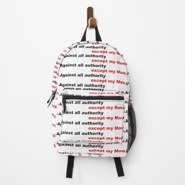 Item preview, Against all authority except my mom designed and sold by PhrasesOfWords.